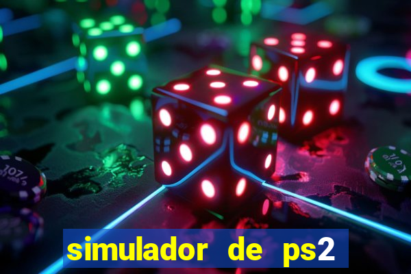 simulador de ps2 para pc